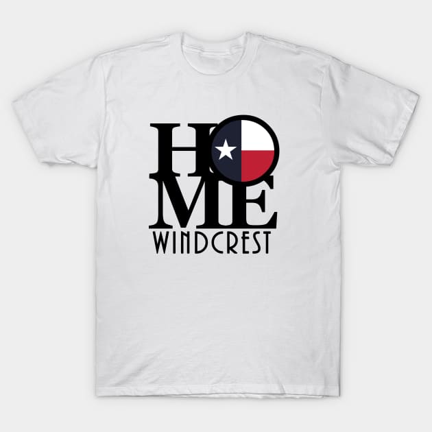 HOME Windcrest Texas T-Shirt by HometownTexas